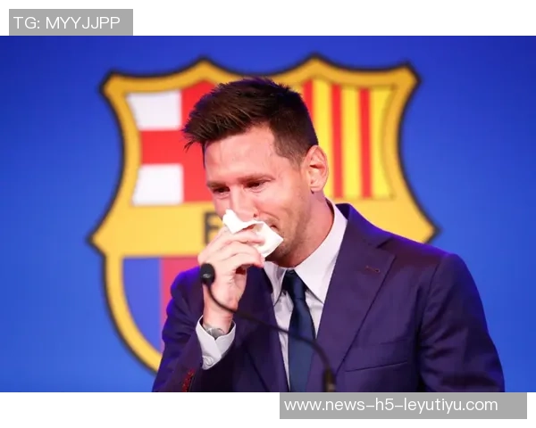 前巴萨高管回忆梅西离开时泪洒发布会称他是无可争议的世界最佳